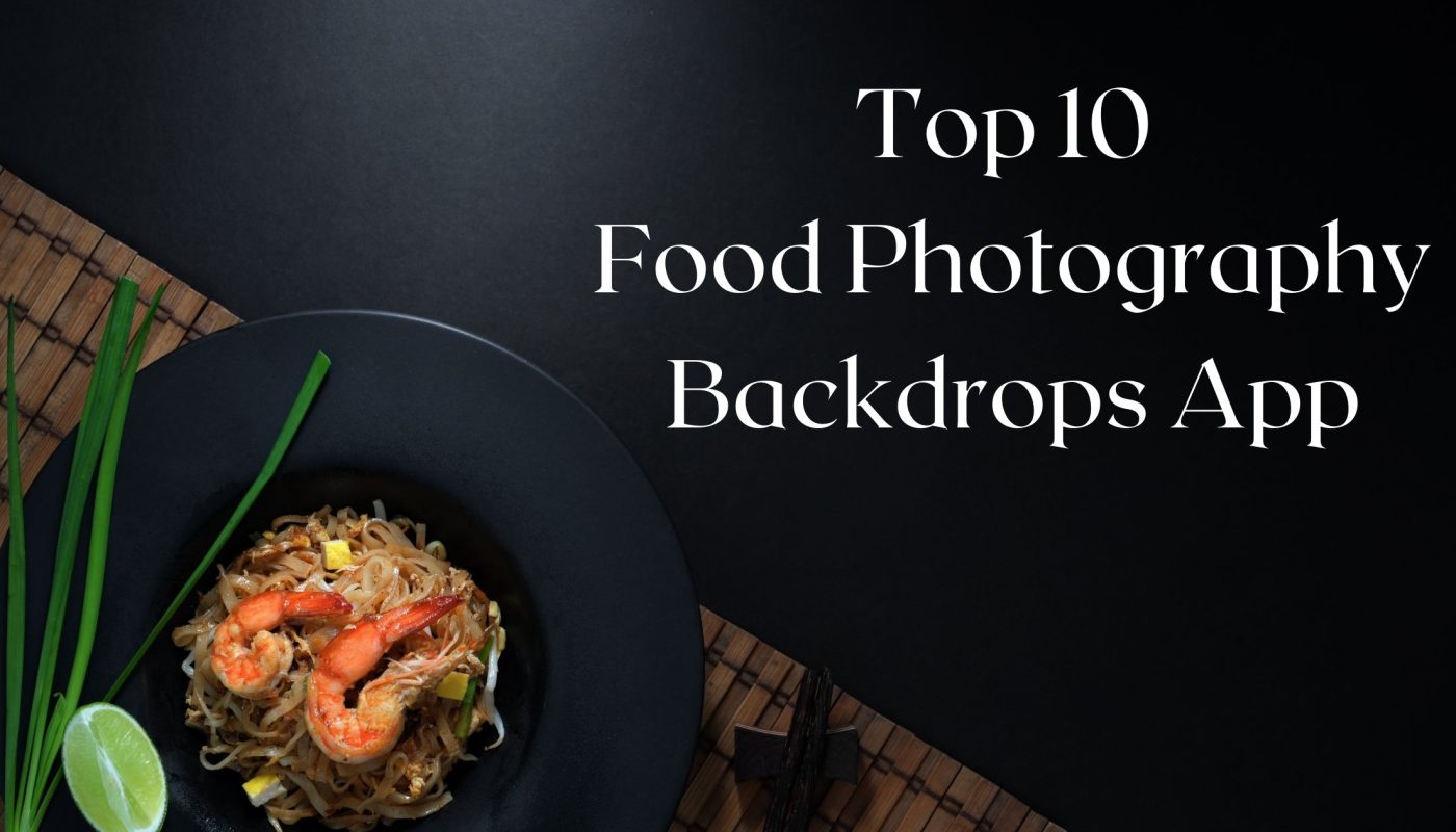 Top 10 Food Photography Backdrops App